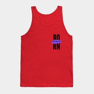 Born To Rule Tank Top